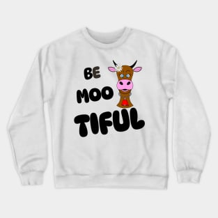 BEAUTIFUL Funny Cow Lover Quote Crewneck Sweatshirt